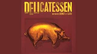 Delicatessen Soundtrack  Dalessio Carlos [upl. by Heda]