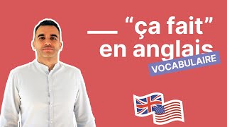 Comment traduire ça fait en anglais [upl. by Lebatsirhc]