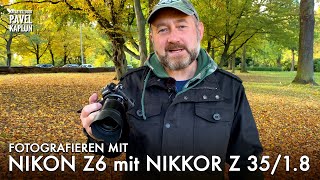 Fotografieren mit Nikon Z6 und NIKKOR Z 3518 [upl. by Sutphin]