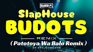 NEW SLAPHOUSE BUDOST  PATOTOYA WA BALO SLAP BUDOTS REMIX  DJ GABS P [upl. by Bille]