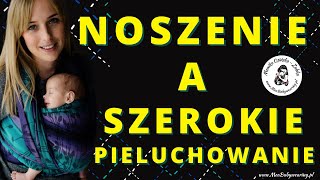 Noszenie dziecka a szerokie pieluchowanie  co lepsze na bioderka [upl. by Adnirol703]