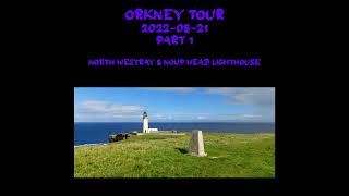 Orkney Tour 20220821  Part 1  North Westray [upl. by Anastasius864]