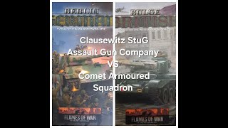 Flames of War Battle Report Clausewitz StuG Assault Gun Company VS Comet Armoured Squadron [upl. by Suirada]