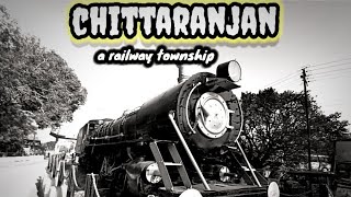 CHITTARANJAN a railway township CHITTARANJAN LOCOMOTIVE WORKS CLW chittaranjan [upl. by Matland]