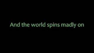 World Spins Madly On  The Weepies wlyrics [upl. by Auqinal227]