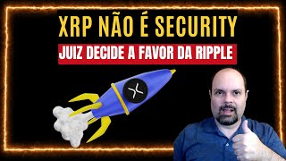 🔥 XRP TEM GRANDE VITÓRIA CONTRA SEC  JUIZ DECIDE QUE NÃO É UMA SECURITY 🚀 [upl. by Avuha255]