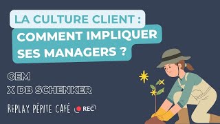 Impliquer tous les managers dans le déploiement de la Culture Client  c’est possible [upl. by Menken372]