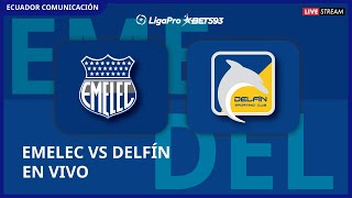 EMELEC VS DELFÍN  EN VIVO LIGA LIGAPRO FECHA 4  FORMATO RADIO [upl. by Nomrac]