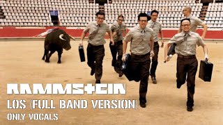 Rammstein  Los Full Band Version Only Vocals [upl. by Aiyot]