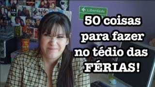 50 coisas para fazer no TÉDIO das férias [upl. by Aklog]