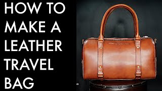 How to Make a Leather Travel Bag DIY Tutorial and Pattern Download [upl. by Aekahs]