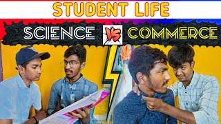 Science VS Commerce  Student Life  Creative Squad [upl. by Alyss]