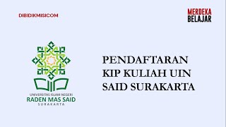 PENDAFTARAN KIP KULIAH UIN RADEN SAID SURAKARTA 2024 [upl. by Kaleena]