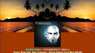 Roger Shah ft Sian Kosheen  Shine Album Club Mix  Openminded ARDI2204112 [upl. by Ennaillek414]