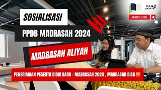 SOSIALISASI PPDB MADRASAH KANWIL KEMENAG PROV DKI JAKARTA TAHUN 2024  MAN 4 JAKARTA [upl. by Lalib]