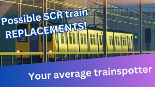 3 Possible SCR train REPLACEMENTS [upl. by Jenelle]