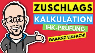 Zuschlagskalkulation gaaanz einfach  IHK Prüfung 2020 [upl. by Sunda]