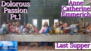 The Last Supper Dolorous Passion Pt1 by Blessed Anne Catherine Emmerich [upl. by Linad245]