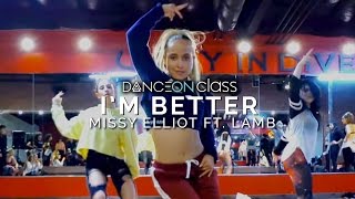 Missy Elliot  I’m Better ft Lamb  Shirlene Quigley Choreography  DanceOn Class [upl. by Fulviah]