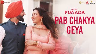 Pab Chakya Geya  PUAADA  Ammy Virk amp Sonam Bajwa  Jasmeen Akhtar  Happy Raikoti amp V Rakx Music [upl. by Healey325]