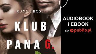 Klub pana G Maya Frost Audiobook PL [upl. by Aneerahs309]