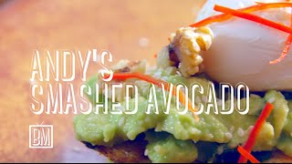 Andys Smashed Avocado [upl. by Myo300]