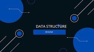 شرح ماده هياكل البيانات Data structure موضوع dequeue المحاضره التاسعه والعشرون [upl. by Loredana]