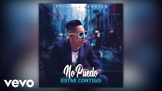 Peter La Anguila  No Puedo Estar Contigo Audio [upl. by Pangaro]