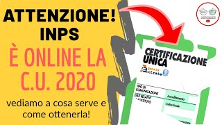 ATTENZIONE ONLINE LA CERTIFICAZIONE UNICA INPS 2020 COME SCARICARLA E PERCHÉ 2020 [upl. by Neeroc408]