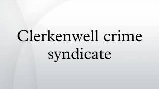 Clerkenwell crime syndicate [upl. by Rosalee]