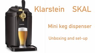 Klarstein SKAL mini keg dispenser unboxing and setup [upl. by Heuser]