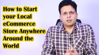 How to Start your Local eCommerce Store  Business in Pakistan or Anywhere Around the World [upl. by Artim]