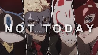 Persona  Not Today  AMV [upl. by Seton796]