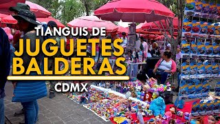 El TIANGUIS del JUGUETE en BALDERAS  CDMX  Qué Chido [upl. by Annaer62]