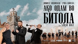 Dimitar Andonovski amp Fontana feat Sarah Mace  AKO ODAM VO BITOLA Official Video 2022 [upl. by Ecadnak]