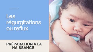 Les régurgitations ou reflux gastriques du nourrisson que faire [upl. by Sunny215]