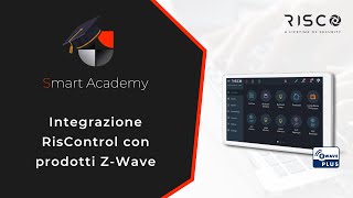 Smart Academy  Configurazione RisControl e integrazione con prodotti ZWave [upl. by Glantz681]