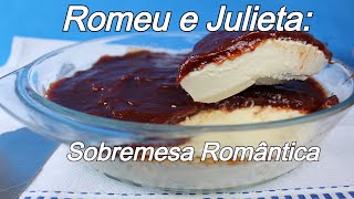 SOBREMESA ROMEU E JULIETA VAI DEIXAR TODOS COM ÁGUA NA BOCA [upl. by Asila674]