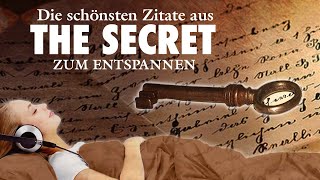 Die 30 schönsten Zitate aus quotThe Secretquot  Das Geheimnis  Zum Entspannen [upl. by Stimson]