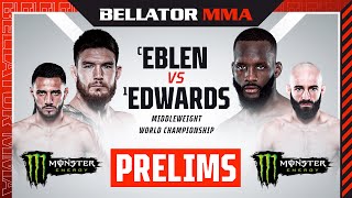 BELLATOR 299 Eblen vs Edwards Monster Energy Prelims  DOM [upl. by Ytitsahc198]