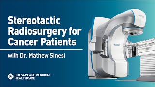 Stereotactic Radiosurgery for Cancer Patients with Dr Mathew Sinesi [upl. by Tindall771]