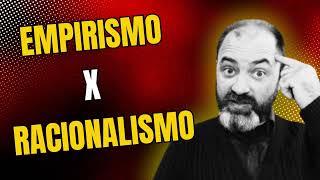 Racionalismo x Empirismo [upl. by Moncear321]