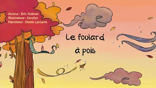 Histoire pour enfants  Le foulard à pois [upl. by Akkeber]