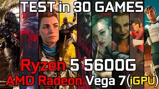 Ryzen 5 5600G with AMD Radeon Vega 7 Graphics  Test in 30 Games in 2024 Gaming [upl. by Thill]