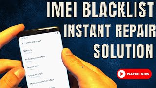 IMEI Blacklist Repair Instant Solution [upl. by Nirtiac]