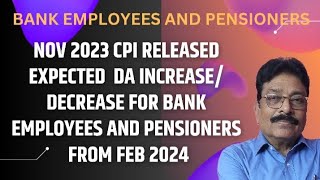 BANK EMPLOYEES PENSIONERS AND FAMILY PENSIONERS EXPECTED DA INCREASE FROM FEB 2024 [upl. by Kjersti]