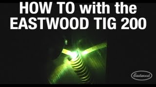 TIG Welding TIG 200 Welder  How to Assemble and Start Welding from Eastwood [upl. by Aryek]