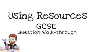 Using Resources  GCSE  Question Walkthrough  Water Treatment  Phytomining  LCA [upl. by Elatan607]