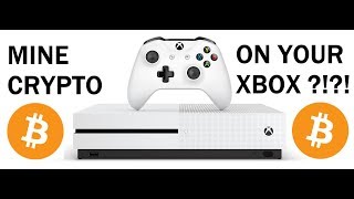 How to Mine Cryptocurrency on your Xbox 2020 [upl. by Assej]