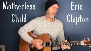 Eric Clapton  Motherless Child  Acoustic Blues Guitar [upl. by Reimer]